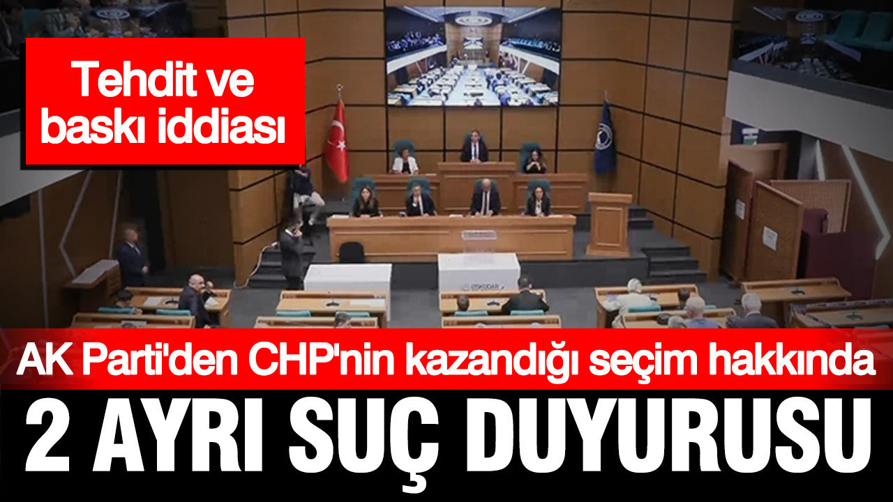 AK Parti CHP’nin kazandığı seçim için suç duyurusunda bulundu